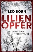 Cover-Bild zum Titel 'Lilienopfer. Dein Tod gehört mir' von 'Leo Born'