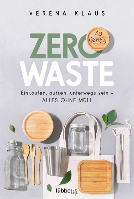 Zero Waste - so geht¿s - Verena Klaus
