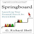 Springboard Lib/E: Launching Your Personal Search for Success - G. Richard Shell