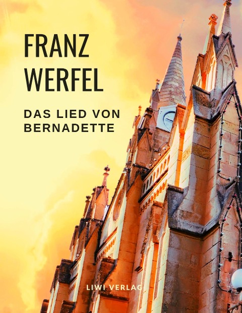 Das Lied von Bernadette - Franz Werfel