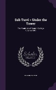 Cover-Bild zum Titel 'Sub Turri = Under the Tower: The Yearbook of Boston College Volume 1961' von 'Boston College'