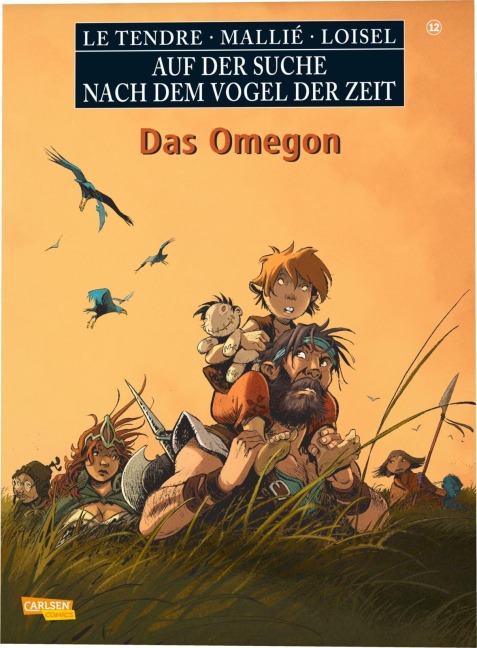 Auf der Suche nach dem Vogel der Zeit 12: Omegon - Serge Le Tendre, Régis Loisel