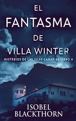 El Fantasma de Villa Winter - Isobel Blackthorn