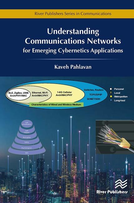 Understanding Communications Networks - For Emerging Cybernetics Applications - Kaveh Pahlavan
