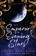 Cover-Bild zum Titel 'The Emperor of Evening Stars' von 'Laura Thalassa'