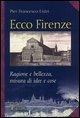 Cover-Bild zum Titel 'Ecco Firenze. Ragioni e bellezza, misura di idee e cose' von 'P. Francesco Listri'