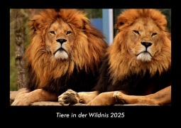 Cover-Bild zum Titel 'Tiere in der Wildnis 2025 Fotokalender DIN A3' von 'Tobias Becker'