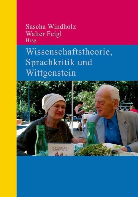 Wissenschaftstheorie, Sprachkritik und Wittgenstein - 