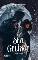 Sen gelince Amber Cicegi - Duygu Aslankurt