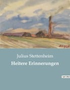 Cover-Bild zum Titel 'Heitere Erinnerungen' von 'Julius Stettenheim'