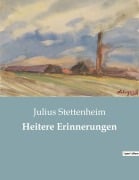 Cover-Bild zum Titel 'Heitere Erinnerungen' von 'Julius Stettenheim'