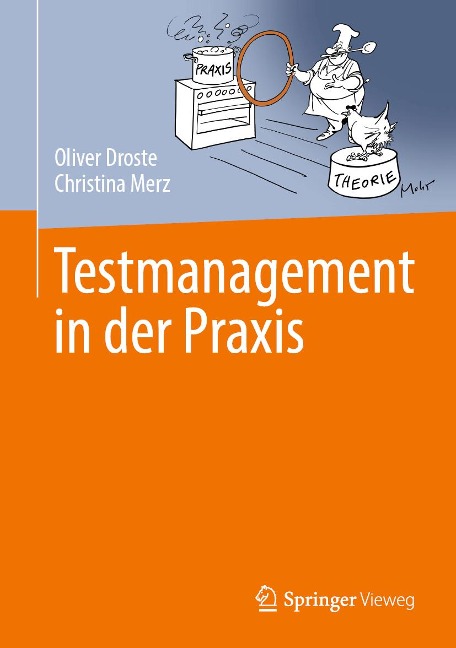 Testmanagement in der Praxis - Oliver Droste, Christina Merz