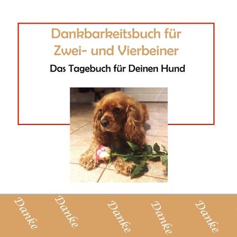 Dankbarkeitsbuch für Zwei- und Vierbeiner - Annemarie Weber