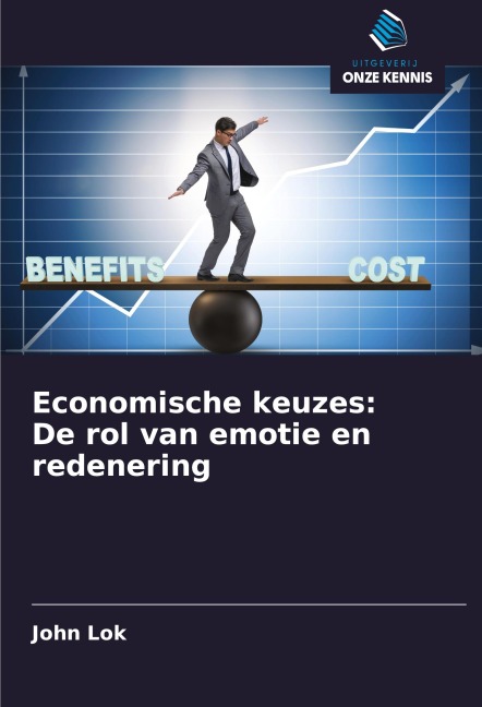 Economische keuzes: De rol van emotie en redenering - John Lok
