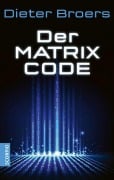 Der Matrix Code - Dieter Broers