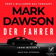 Cover-Bild zum Titel 'Der Fahrer - Thriller ( John Milton 3 )' von 'Mark Dawson'