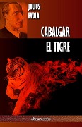 Cover-Bild zum Titel 'Cabalgar el Tigre' von 'Julius Evola'