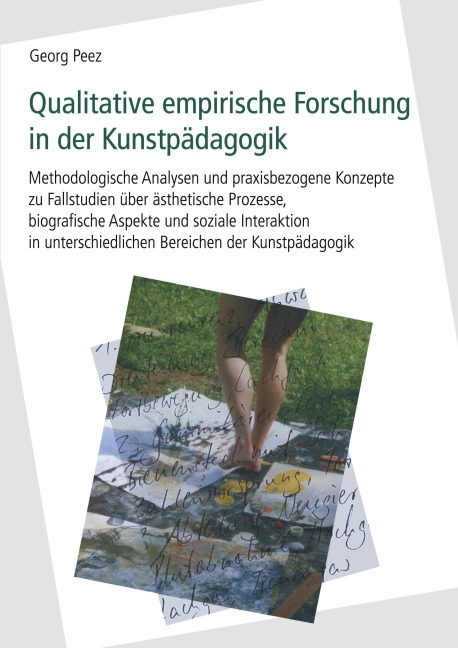 Qualitative empirische Forschung in der Kunstpädagogik - Georg Peez
