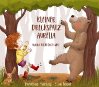 Cover-Bild zum Titel 'Kleiner Dreckspatz Aurelia - Wasch dich doch mal!' von 'Dorothea Flechsig'