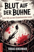 Cover-Bild zum Titel 'Blut auf der Bühne' von 'Tobias Kirchmair'