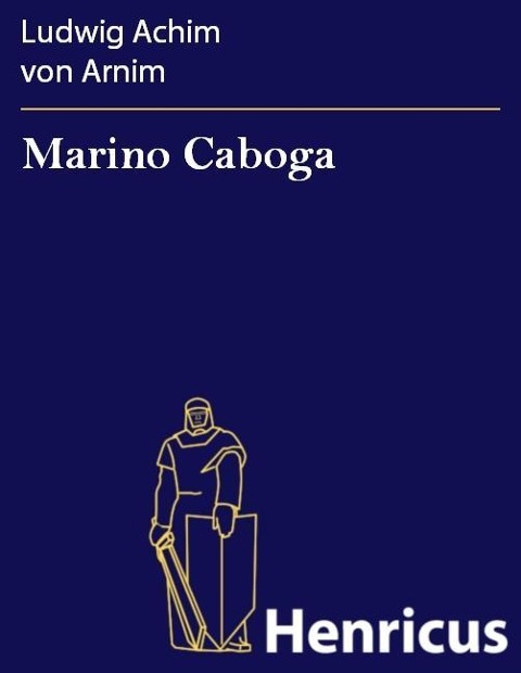Marino Caboga - Ludwig Achim von Arnim