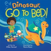 Cover-Bild zum Titel 'Dinosaur, Go to Bed!' von 'Mike Hensel'