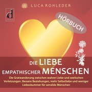 Cover-Bild zum Titel 'Die Liebe empathischer Menschen' von 'Luca Rohleder'