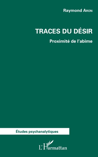 Traces du désir - Raymond Aron