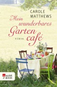 Cover-Bild zum Titel 'Mein wunderbares Gartencafé' von 'Carole Matthews'
