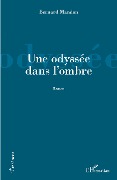 Cover-Bild zum Titel 'Une odyssée dans l'ombre' von 'Bernard Mandon'