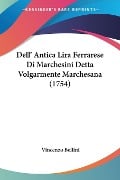 Dell' Antica Lira Ferrarese Di Marchesini Detta Volgarmente Marchesana (1754) - Vincenzo Bellini