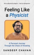 Cover-Bild zum Titel 'Feeling Like a Physicist (Chavan's UED research, #10)' von 'Sandeep Chavan'