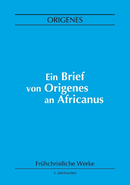 Ein Brief von Origenes an Africanus - Origenes