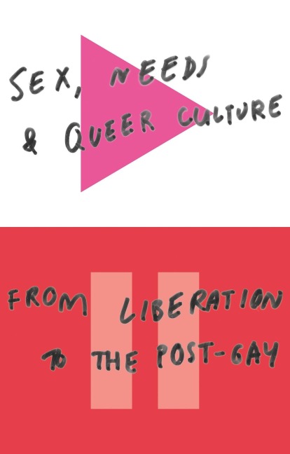 Sex, Needs, and Queer Culture - David Alderson