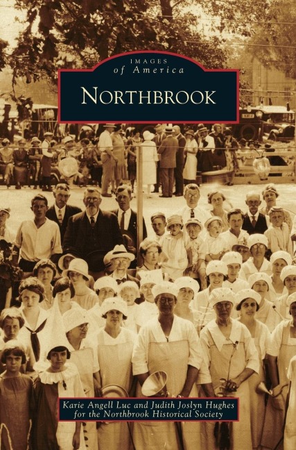 Northbrook - Karie Angell Luc, Judith Joslyn Hughes