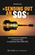 Cover-Bild zum Titel ''Sending Out an SOS' - Umweltpolitisches Engagement von Musiker*innen im anglophonen Raum (1960-2023)' von 'Dominik Joss'