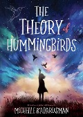 The Theory of Hummingbirds - Michelle Kadarusman