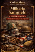 Cover-Bild zum Titel 'Militaria sammeln' von 'Coins and More'