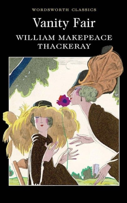 Vanity Fair - William Makepeace Thackeray