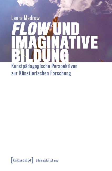 »Flow« und Imaginative Bildung - Laura Medrow