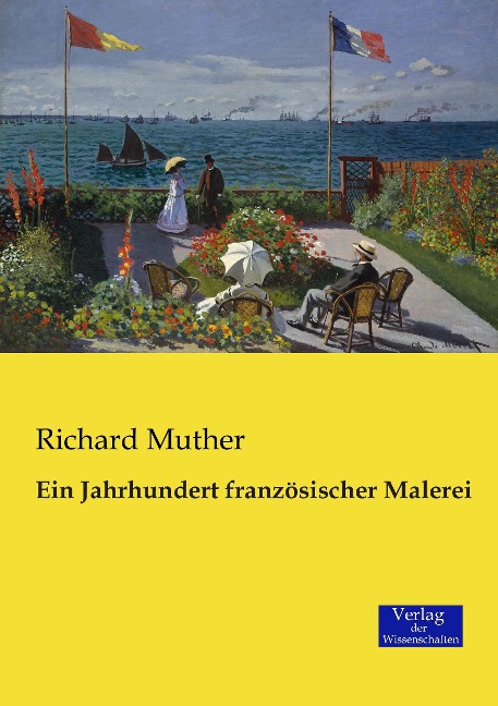 Ein Jahrhundert französischer Malerei - Richard Muther