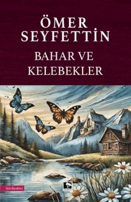 Bahar ve Kelebekler - Ömer Seyfettin