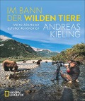 Cover-Bild zum Titel 'Im Bann der wilden Tiere' von 'Andreas Kieling'