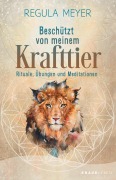Cover-Bild zum Titel 'Beschützt von meinem Krafttier' von 'Regula Meyer'