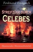 Cover-Bild zum Titel 'Streifzüge durch Celebes (Spannender Abenteuerbericht)' von 'Ferdinand Emmerich'