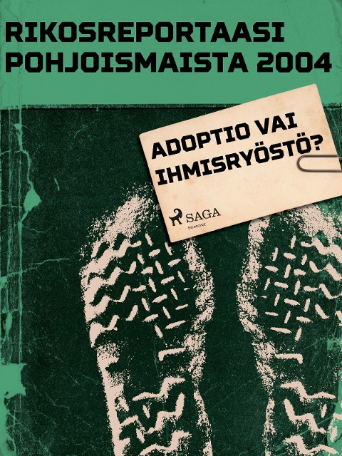 Adoptio vai ihmisryöstö? - Eri Tekijöitä