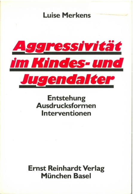 Aggressivität im Kindes- und Jugendalter - Luise Merkens