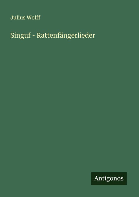 Singuf - Rattenfängerlieder - Julius Wolff