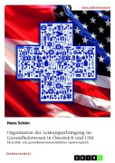 Cover-Bild zum Titel 'Organisation der Leistungserbringung im Gesundheitswesen in Österreich und USA' von 'Hans Schön'