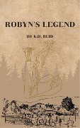 Robyn's Legend - K. D. Reid